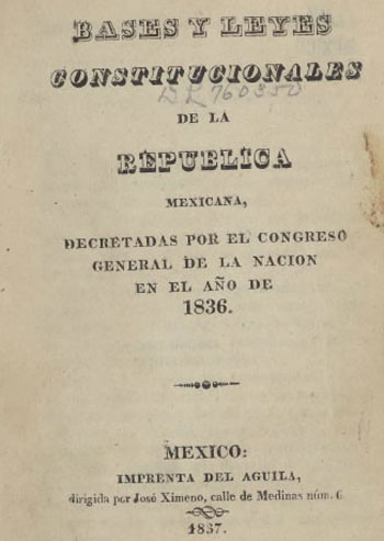 Las Siete Leyes: Constitución centralista de 1836